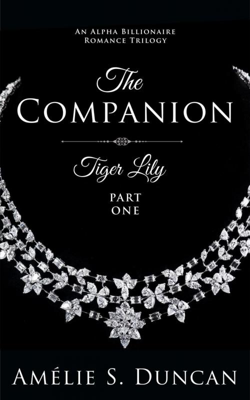 Cover of the book Tiger Lily : The Companion by Amélie S. Duncan, Amélie S. Duncan