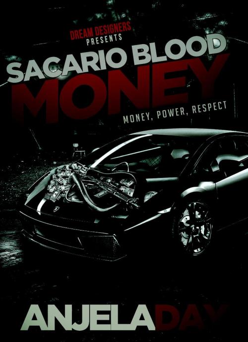 Cover of the book Sacario:Blood Money by Anjela Day, Anjela Day