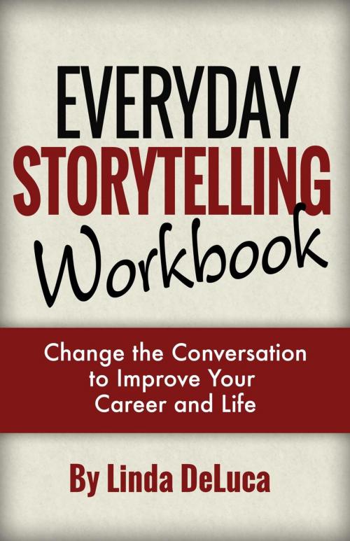 Cover of the book Everyday Storytelling Workbook by Linda DeLuca, Linda DeLuca
