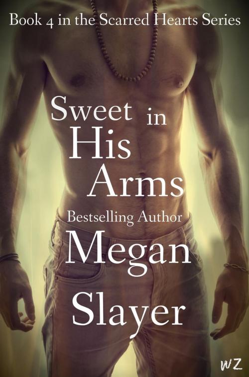Cover of the book Sweet in His Arms by Megan Slayer, Megan Slayer