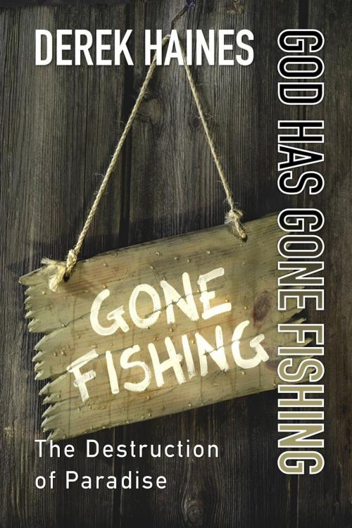 Cover of the book God Has Gone Fishing by Derek Haines, Derek Haines - Switzerland