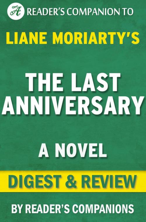 Cover of the book The Last Anniversary: A Novel By Liane Moriarty | Digest & Review by Reader's Companions, Reader's Companion