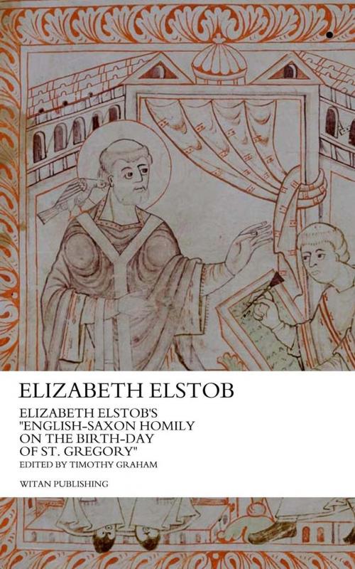 Cover of the book Elizabeth Elstob's "English-Saxon Homily on the Birth-day of St. Gregory" by Elizabeth Elstob, Witan Publishing