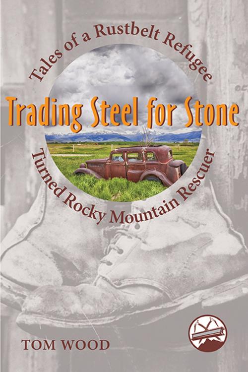 Cover of the book Trading Steel for Stone by Tom Wood, Bower House