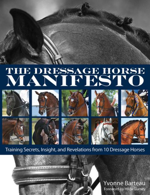 Cover of the book The Dressage Horse Manifesto by Yvonne Barteau, Trafalgar Square Books