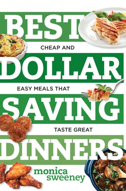 Cover of the book Best Dollar Saving Dinners: Cheap and Easy Meals that Taste Great (Best Ever) by Monica Sweeney, Countryman Press