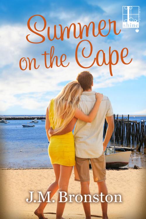 Cover of the book Summer on the Cape by J.M. Bronston, Lyrical Press