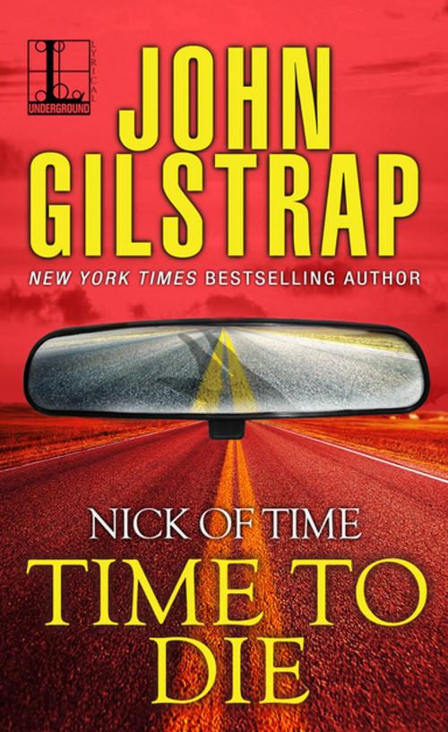 Cover of the book Time to Die by John Gilstrap, Lyrical Press