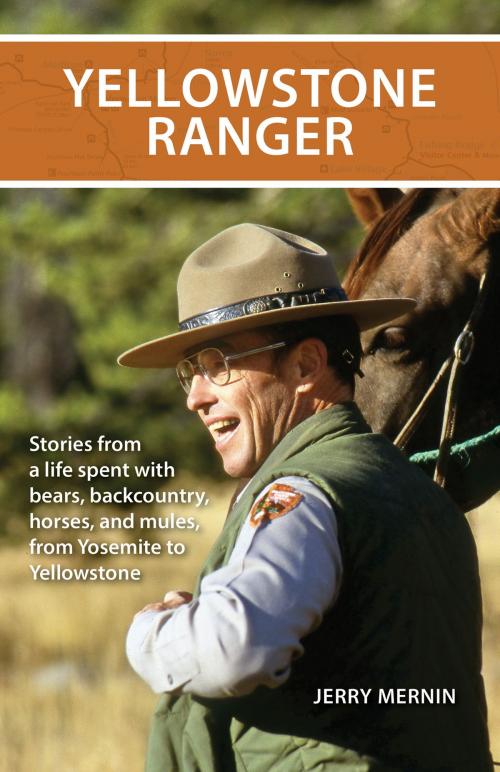 Cover of the book Yellowstone Ranger by Jerry Mernin, Riverbend Publishing