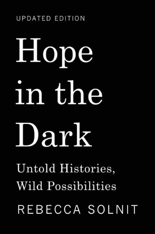 Cover of the book Hope in the Dark by Rebecca Solnit, Haymarket Books