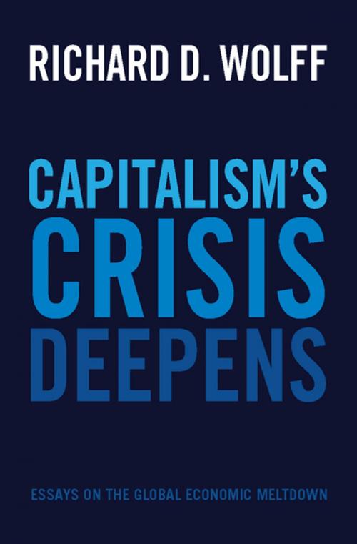 Cover of the book Capitalism's Crisis Deepens by Richard D. Wolff, Haymarket Books