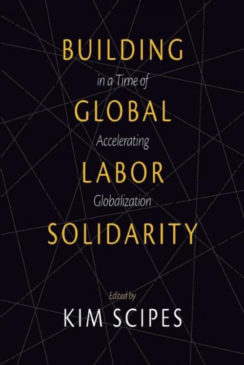 Cover of the book Building Global Labor Solidarity in a Time of Accelerating Globalization by , Haymarket Books