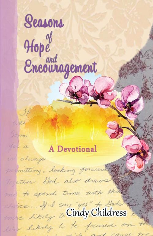 Cover of the book Seasons of Hope and Encouragement: A Devotional by Cindy Childress, Quid Pro, LLC