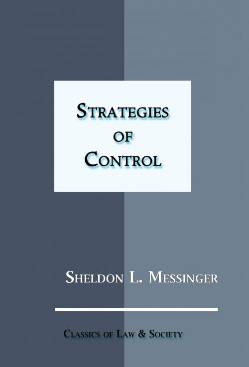 Cover of the book Strategies of Control by Sheldon L. Messinger, Quid Pro, LLC
