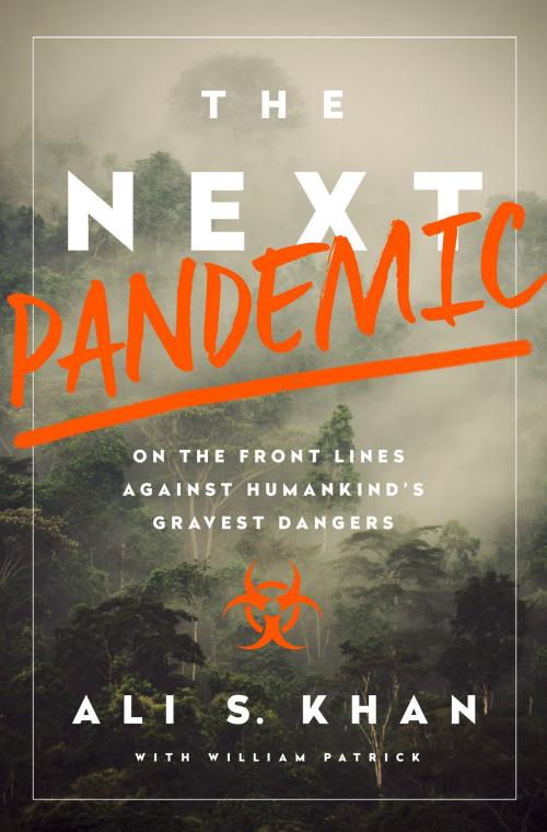 Cover of the book The Next Pandemic by Ali Khan, PublicAffairs