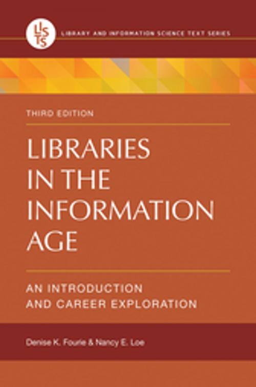 Cover of the book Libraries in the Information Age: An Introduction and Career Exploration, 3rd Edition by Denise K. Fourie, Nancy E. Loe, ABC-CLIO