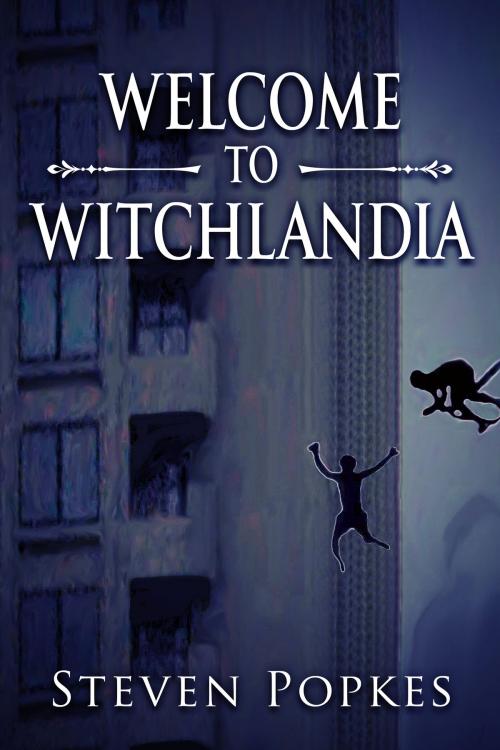 Cover of the book Welcome to Witchlandia by Steven Popkes, Bookview Cafe