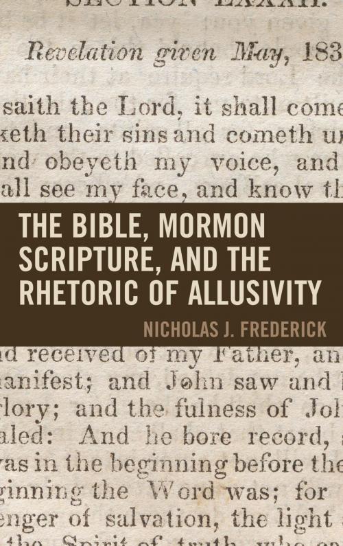 Cover of the book The Bible, Mormon Scripture, and the Rhetoric of Allusivity by J. Frederick, Fairleigh Dickinson University Press