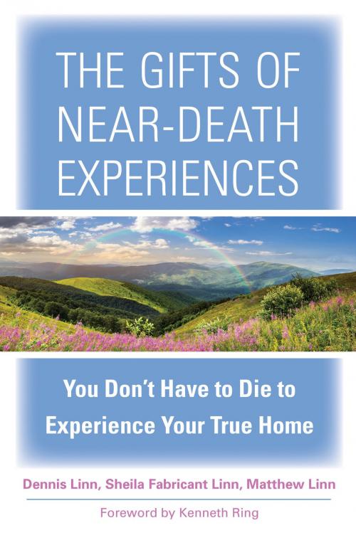 Cover of the book The Gifts of Near-Death Experiences by Sheila Fabricant Linn, Dennis Linn, Matthew Linn, Hampton Roads Publishing