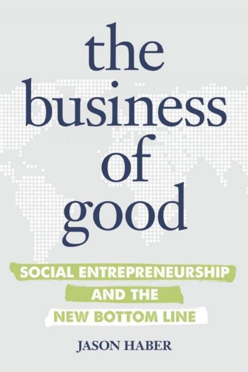 Cover of the book The Business of Good by Jason Haber, Entrepreneur Press