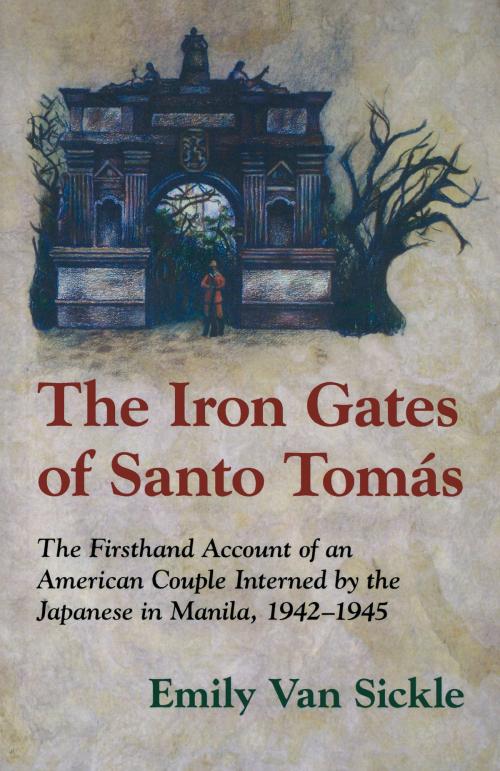 Cover of the book Iron Gates of Santo Tomas by Emily Van Sickle, Chicago Review Press