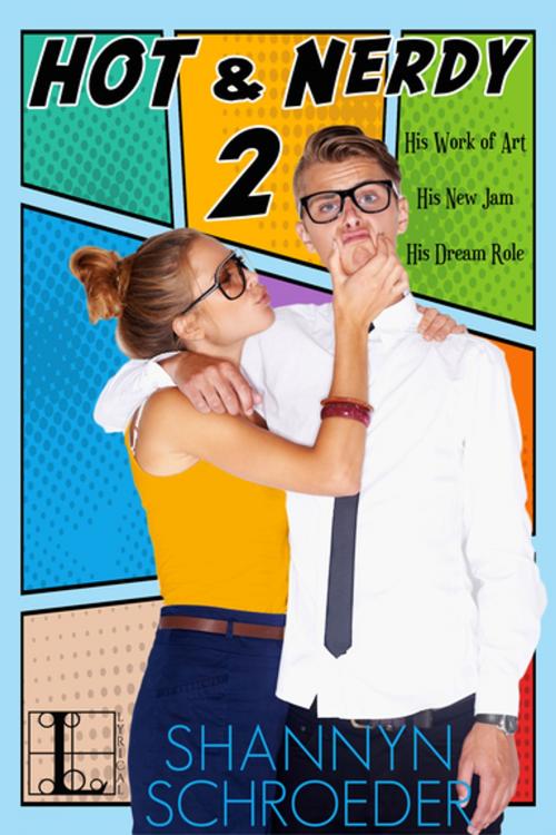 Cover of the book Hot & Nerdy 2 by Shannyn Schroeder, Lyrical Press