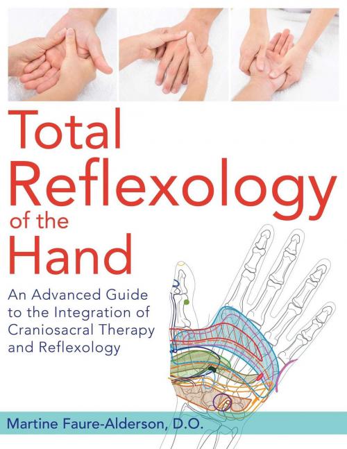 Cover of the book Total Reflexology of the Hand by Martine Faure-Alderson, D.O., Inner Traditions/Bear & Company