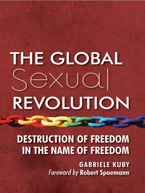 Cover of the book The Global Sexual Revolution by Gabriele Kuby, Angelico Press