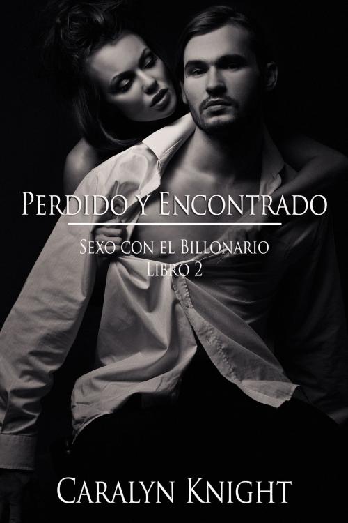 Cover of the book Perdido y Encontrado by Caralyn Knight, Black Serpent Erotica
