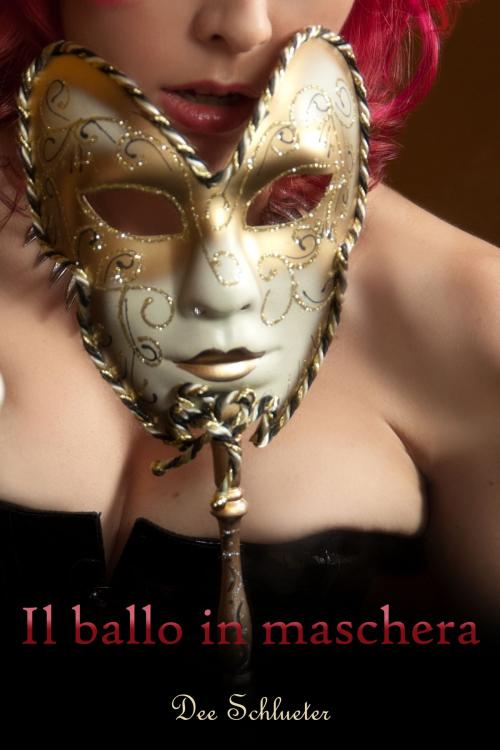 Cover of the book Il ballo in maschera by Dee Schlueter, Black Serpent Erotica