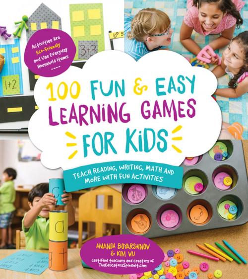 Cover of the book 100 Fun & Easy Learning Games for Kids by Amanda Boyarshinov, Kim Vij, Page Street Publishing