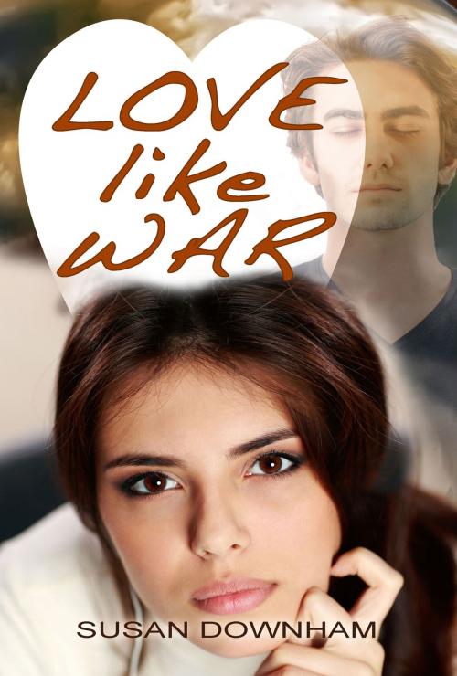 Cover of the book Love like War by Susan Downham, Rogue Phoenix Press