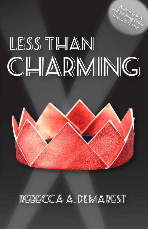 Cover of the book Less Than Charming by Rebecca A. Demarest, Parkhurst Brothers, Inc.