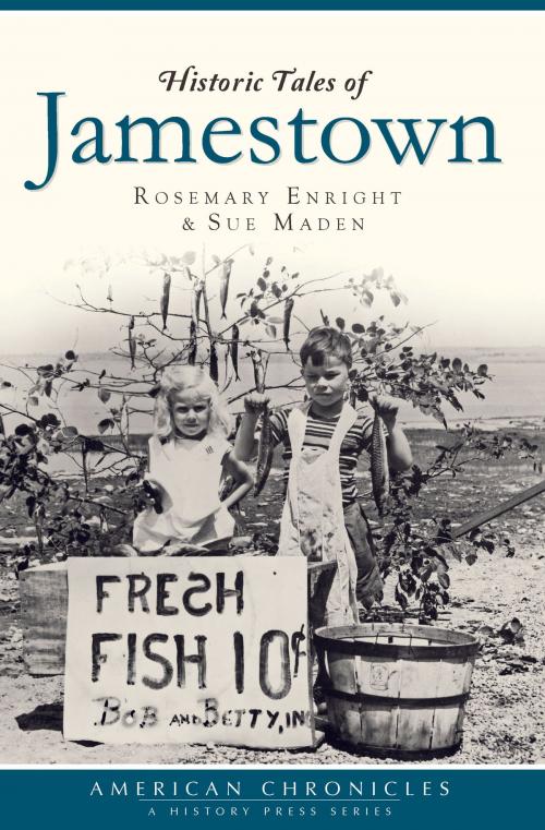 Cover of the book Historic Tales of Jamestown by Rosemary Enright, Sue Maden, Arcadia Publishing Inc.