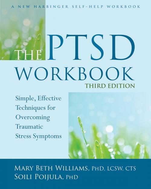 Cover of the book The PTSD Workbook by Mary Beth Williams, PhD, LCSW, CTS, Soili Poijula, PhD, New Harbinger Publications