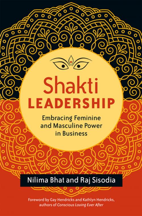 Cover of the book Shakti Leadership by Nilima Bhat, Raj Sisodia, Berrett-Koehler Publishers