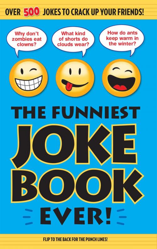 Cover of the book The Funniest Joke Book Ever! by Bathroom Readers' Institute, Portable Press