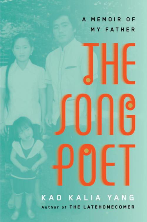 Cover of the book The Song Poet by Kao Kalia Yang, Henry Holt and Co.