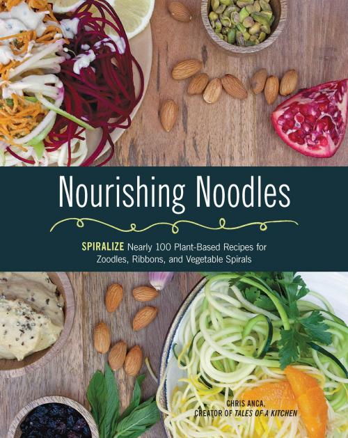 Cover of the book Nourishing Noodles by Cristiana Anca, Race Point Publishing