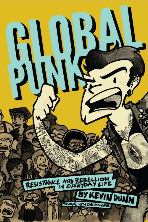 Cover of the book Global Punk by Kevin Dunn, Bloomsbury Publishing