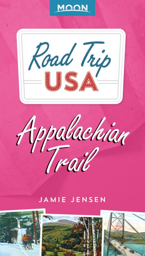 Cover of the book Road Trip USA: Appalachian Trail by Jamie Jensen, Avalon Publishing