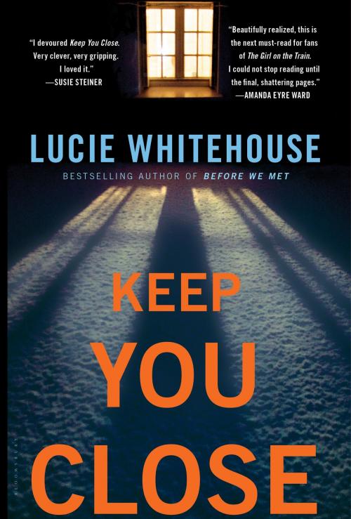 Cover of the book Keep You Close by Lucie Whitehouse, Bloomsbury Publishing