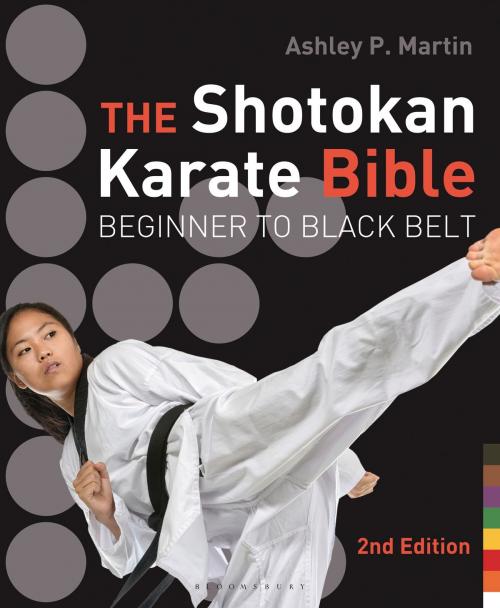 Cover of the book The Shotokan Karate Bible 2nd edition by Ashley P. Martin, Bloomsbury Publishing