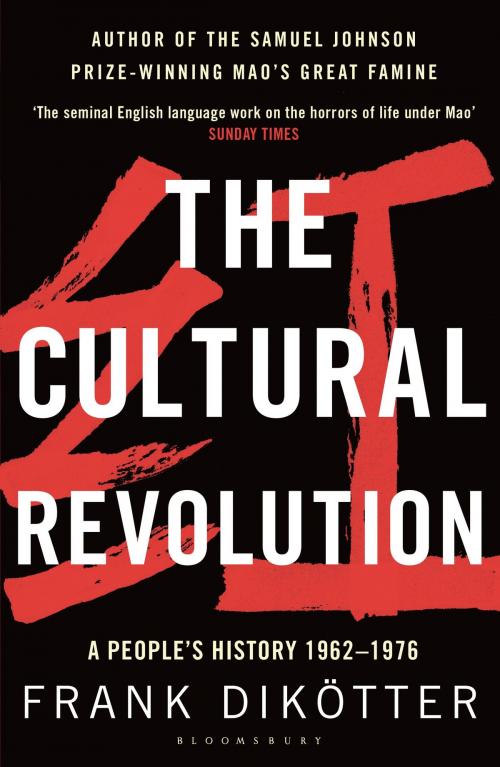 Cover of the book The Cultural Revolution by Frank Dikötter, Bloomsbury Publishing