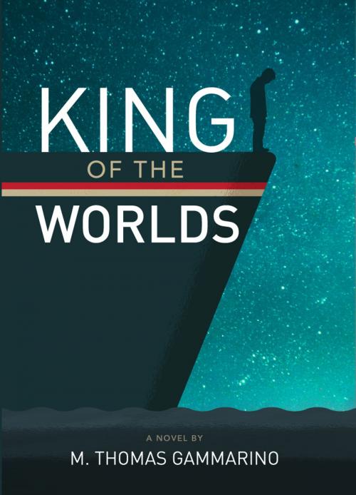 Cover of the book King of the Worlds by M. Thomas Gammarino, Chin Music Press Inc.