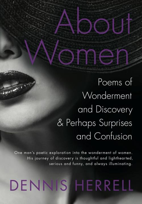 Cover of the book About Women by Dennis Herrell, BookLocker.com, Inc.