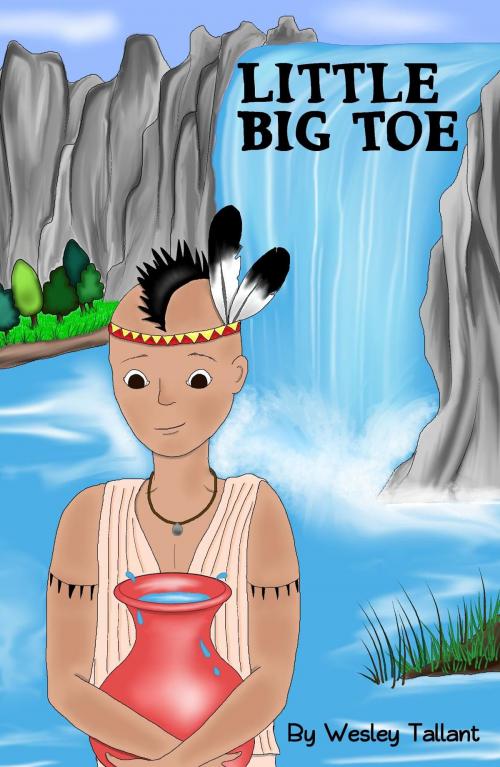 Cover of the book Little Big Toe by Wesley Tallant, Crimson Cloak Publishing