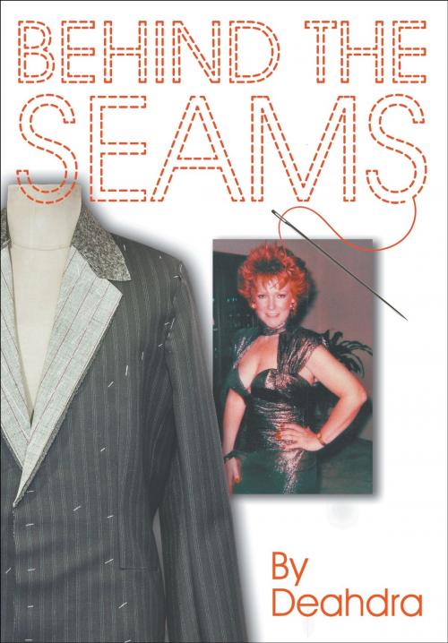 Cover of the book Behind the Seams by Deahdra, Strategic Book Publishing & Rights Co.