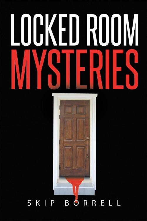Cover of the book Locked Room Mysteries by Skip Borrell, Page Publishing, Inc.