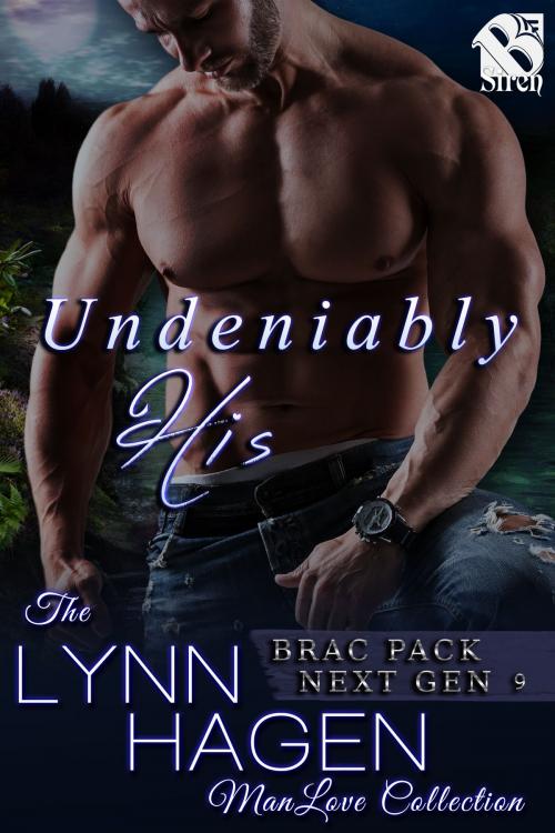 Cover of the book Undeniably His by Lynn Hagen, Siren-BookStrand
